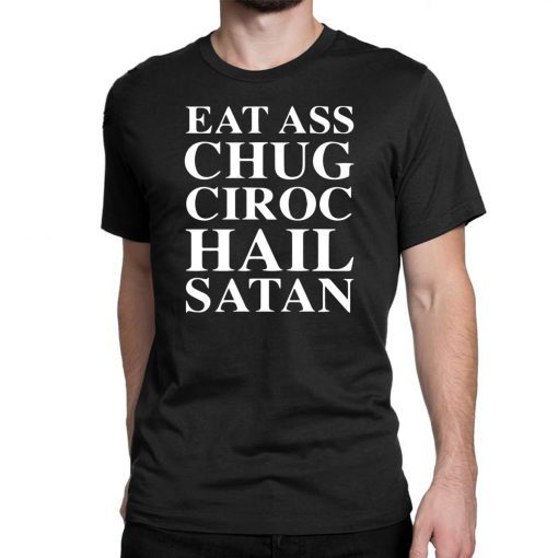 Dillon Francis Eat Ass Chug Ciroc Hail Satan Shirt