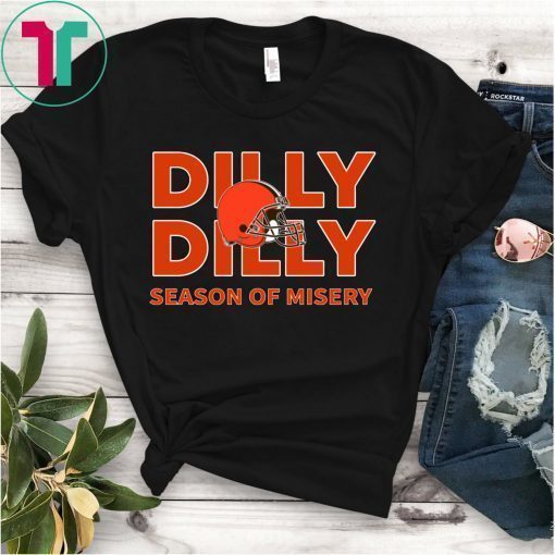 Dilly Dilly Season of Misery Cleveland T-Shirt