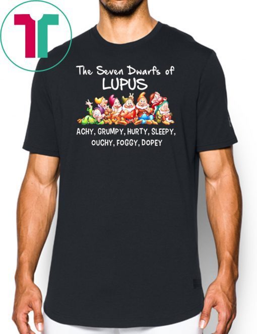 Disney cartoon the seven dwarfs of lupus achy grumpy hurty sleepy ouchy foggy dopey shirt