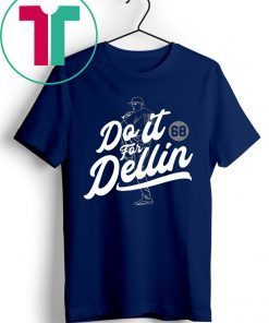 Do It For Dellin Shirt