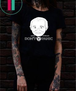 Don't Panic - John Morales Shirt