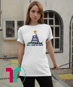 Don't Tread on Trump Tee Shirt
