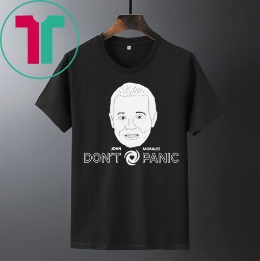 John Morales Don't Panic T-Shirt