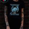 Dragon the devil whispered in my ear you're not strong enough to withstand the storm shirt