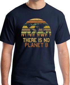 Earth Day Vintage T-Shirt - There Is No Planet B T-Shirt