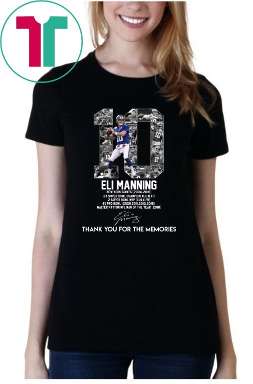 Eli Manning 10 Thank You For The Memories Shirt