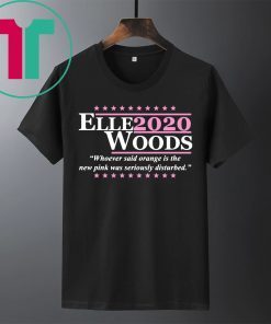 Elle Woods 2020 Shirt