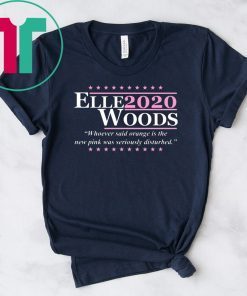 Elle Woods 2020 shirt