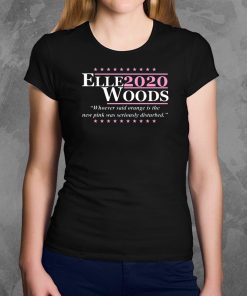 Elle Woods 2020 shirt