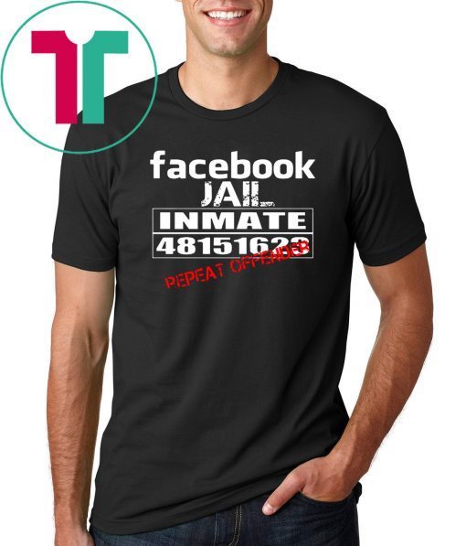 Facebook jail inmate 48151623 repeat offender shirt