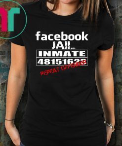 Facebook jail inmate 48151623 repeat offender shirt