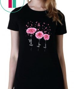 Faith hope love pink daisy flower breast cancer awareness shirt