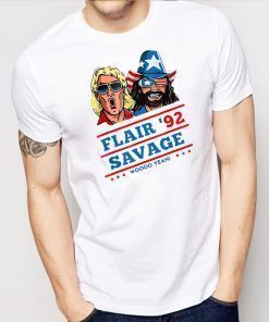 Flair 92 savage woooo yeah shirt