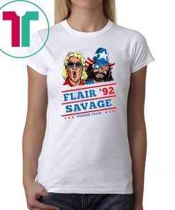 Flair 92 savage woooo yeah shirt