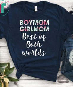 Floral boymom girlmom best of both worlds Shirt