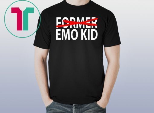 Former emo kid shirt