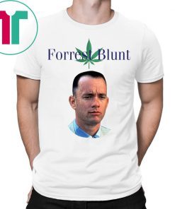 Forrest Gump Forrest Blunt Weed Smoke Shirt