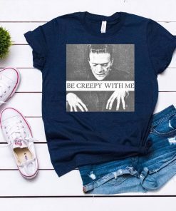 Frankenstein Be Creepy With Me Tee Shirt
