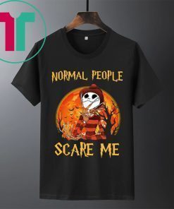 Halloween Freddy Jack Skellington Normal People Scare Me Shirt