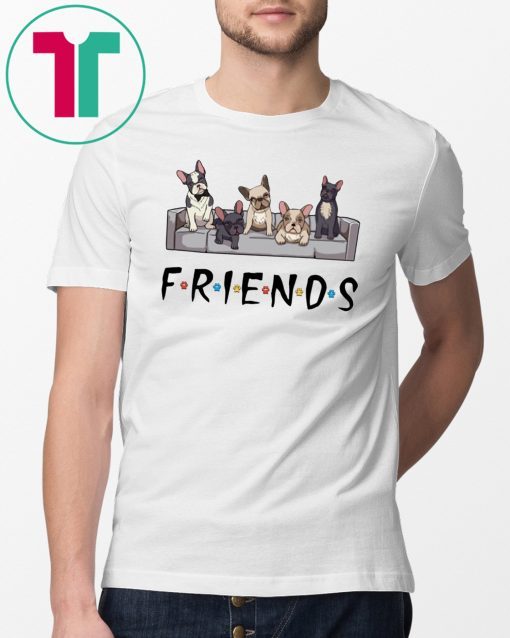 French bulldog friends tv show shirt