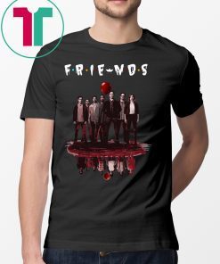 Friends tv show IT chapter two characters friends reflection shirt