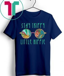 Funny Stay Trippy Little Hippie Glasses Men Women Gift Shirt