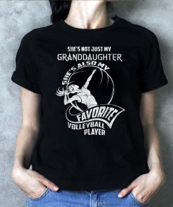 Funny Volleyball Player She's Not Just My Granddaughter Tee T-Shirt