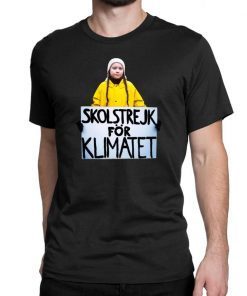 GRETA THUNBERG SKOLSTREJK FOR KLIMATET Funny T SHIRT