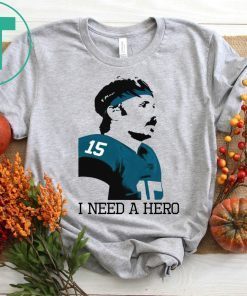 Gardner Minshew I Need A Hero T-Shirt