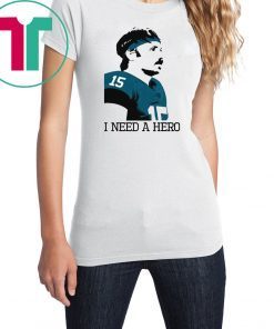 Gardner Minshew I Need A Hero T-Shirt