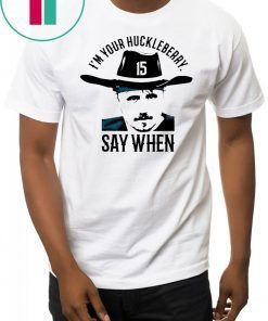 Gardner Minshew I’m Your Huckleberry Say When T-ShirtGardner Minshew I’m Your Huckleberry Say When T-Shirt