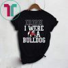 Georgia Bulldogs Irish I were a Bulldog Shirt
