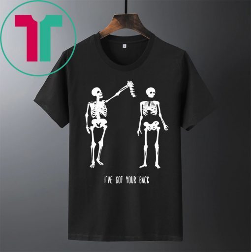 I've Got Your Back Skeleton Shirt