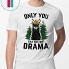 Grama llama only you can prevent drama shirt
