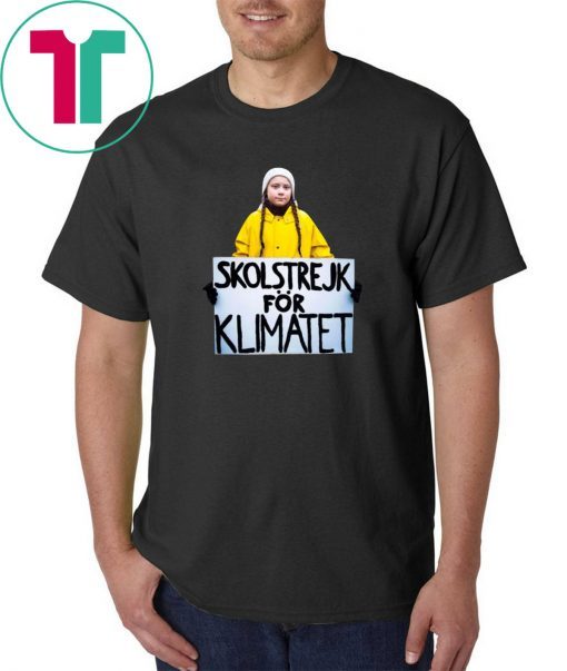 Greta Thunberg Skolstrejk For Klimatet Tee Offcial Shirt