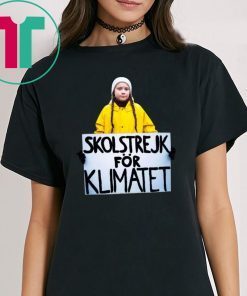 Greta Thunberg Skolstrejk For Klimatet Tee Offcial Shirt