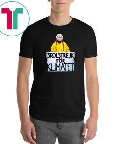 Greta Thunberg Skolstrejk For Klimatet original Tee Shirt