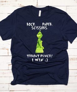 Grinch rock paper scissors throat punch I win shirt