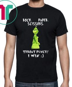 Grinch rock paper scissors throat punch I win shirt