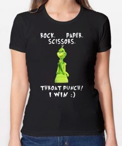 Grinch rock paper scissors throat punch I win shirt