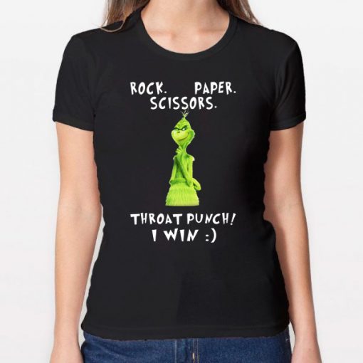 Grinch rock paper scissors throat punch I win shirt