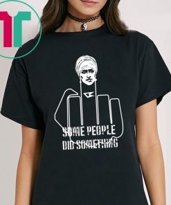 OFFICIAL HAND FUCK SOME PEOPLE DID SOMETHING SHIRT