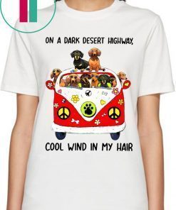 HIPPIE DOG ON A DARK DESERT HIGHWAY COOL WIND IN MY HAIR SHIRT