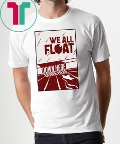 Halloween We All Float Down Here Shirt