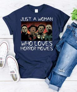 Halloween just a woman who loves horror movies shirt