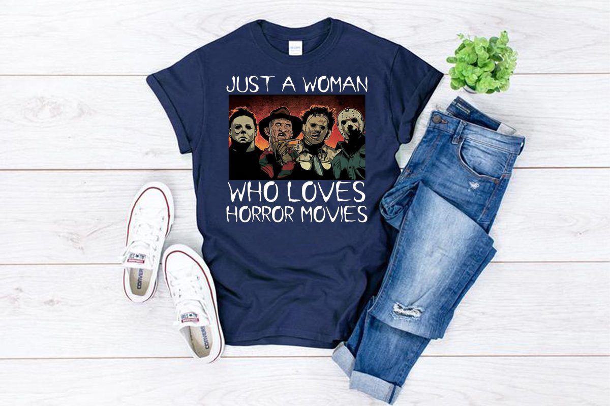 Halloween just a woman who loves horror movies shirt