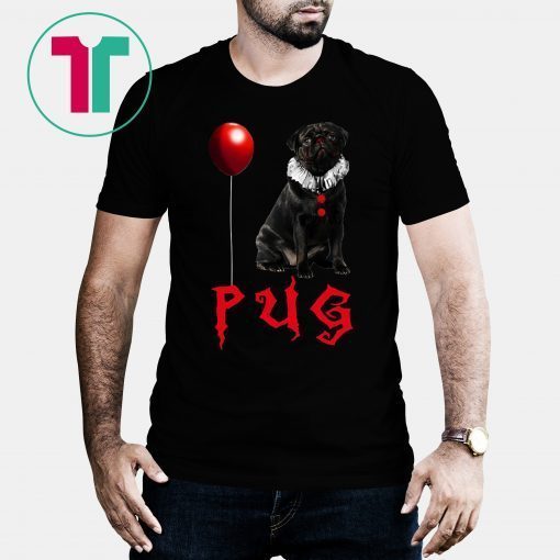 Halloween pug pennywise shirt