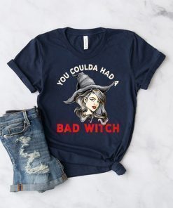 Halloween you coulda had a bad witch T-Shirt