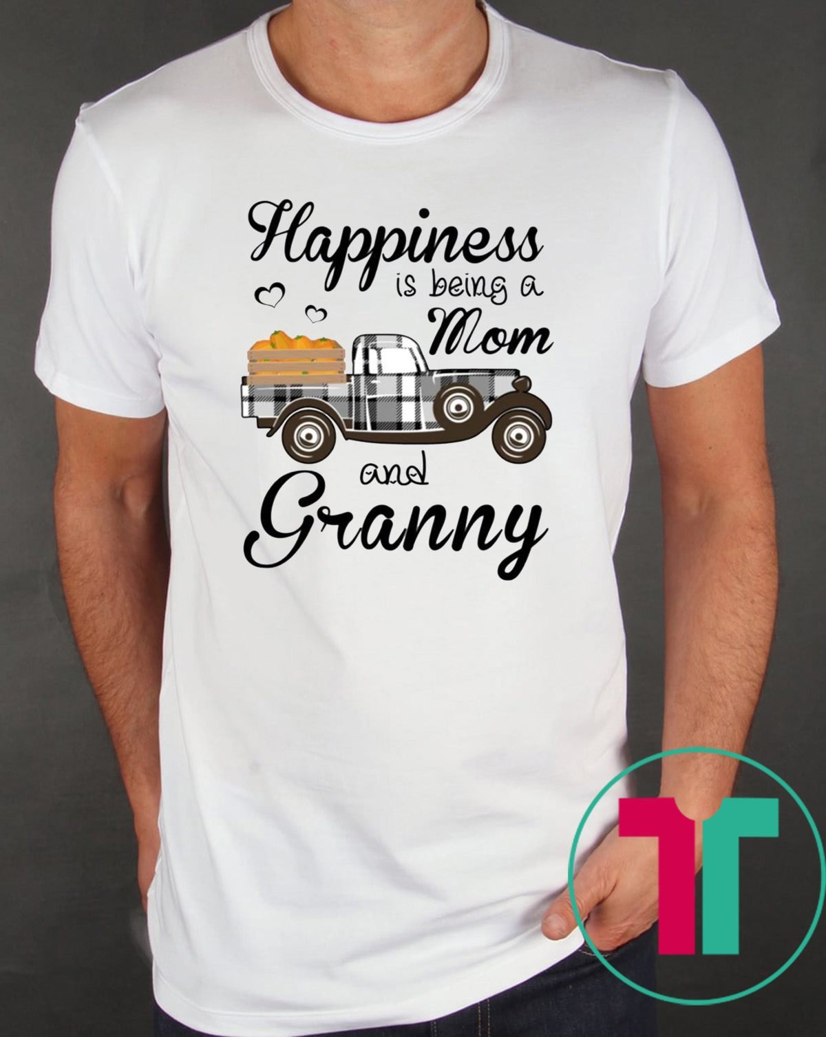 Happiness Is Being A Mom And Granny Pumpkin Truck T-shirt