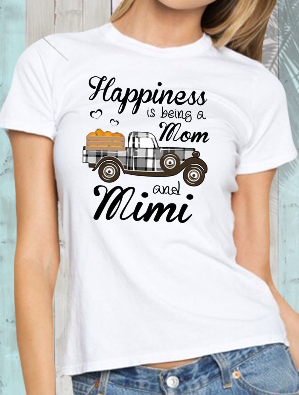 Happiness Is Being A Mom And Mimi Pumpkin Truck T-shirt